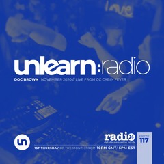 Doc Brown // Unlearn:Radio #117 (Live From Groove Cruise Cabin Fever)