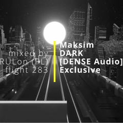 Maksim DARK minimal Techno | mixed by RULon (PL) [283]