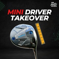 Should You Play A Mini Driver? | No Putts Given 188
