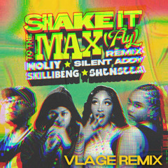 Moliy Shenseea Skillbeng Silent Addy x Alesso - Shake It To The Max (Vlage Remix)