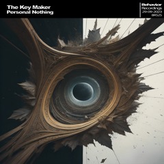 The Key Maker -  Personal Nothing [EP] (Out Now)