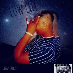 ASAP Triggy Low Life
