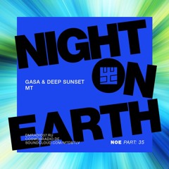 GASA & Deep Sunset and MT - Night on Earth (Part35) - 10.2020