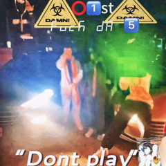 OME Tezz-dont play (feat tinyfcfrmCG)