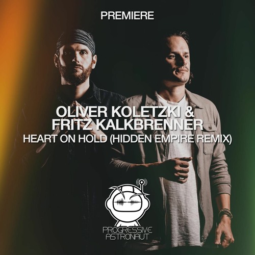 PREMIERE: Oliver Koletzki & Fritz Kalkbrenner - Heart On Hold (Hidden Empire Rmx) [Stil Vor Talent]