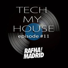 Rafha Madrid · Tech My House · Episode 11