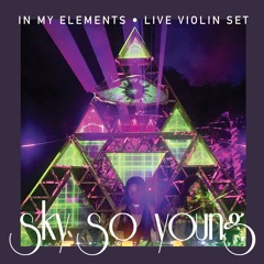 In My Elements Festival : Alchemy Stage : Live Violin Set