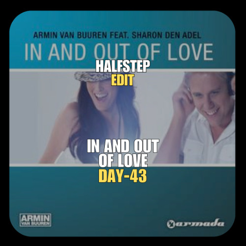 The New Era In And Out Of Love (HALFSTEP Edit)