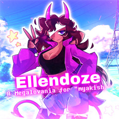 Ellendoze ~ A Megalovania for "myakish."