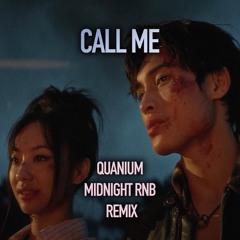 Call Me (Quanium Midnight RnB Remix) - Wren Evans & itsnk