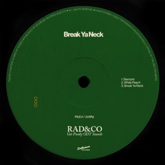 Rad&Co - Break Ya Neck