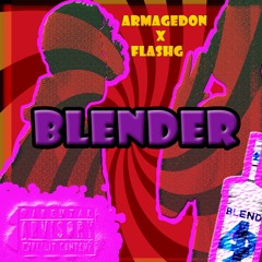 ArmaGeDON x FlashG - BLENDER (Prod. RockLoftyBeats)