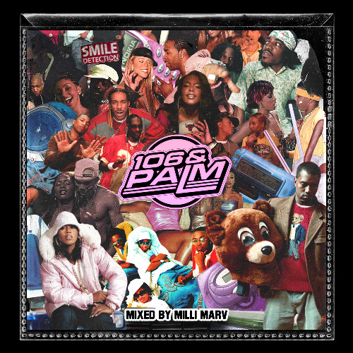 106 & PALM PRELUDE: MIXED BY MILLI MARV (@marvgotit)