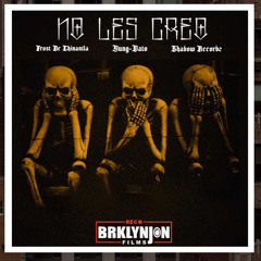 No Les Creo (feat. ivan cantor & Yung Vato)