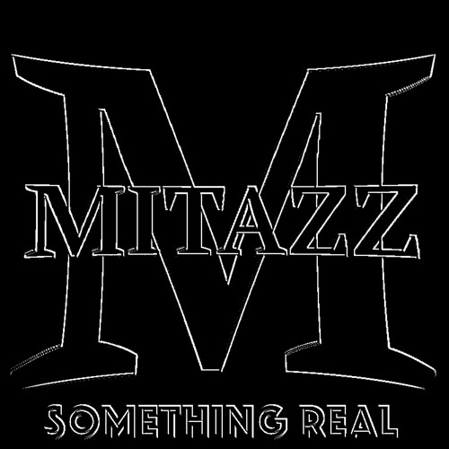 Mitazz - Something Real