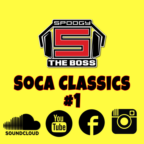 Soca Classics #1 @SpoogyTheBoss