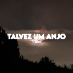 Talvez Um Anjo ft. Theeuzxn
