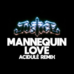 Mannequin Love (Acidulé Remix)