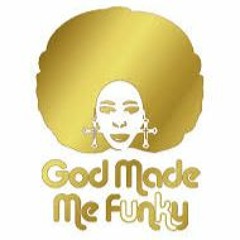 God Made Me Phunky - August 2012 Mix