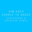 Kim Kaey - Chance To Dance (VeryCherry & Breaktur Remix)