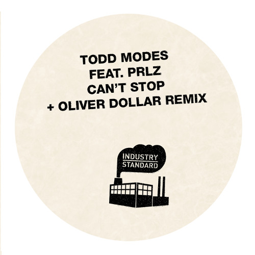 Todd Modes feat. PRLZ - I Can't Stop (Oliver Dollar Remix) [Industry Standard] IS023X