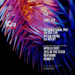 Umee Dee at Flash DC Club Main Room opening for Elif MAY2024 Recorded DJ set