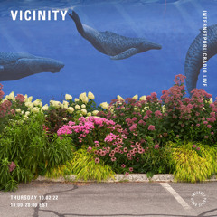 Vicinity w/ K.Mal - Feb '22