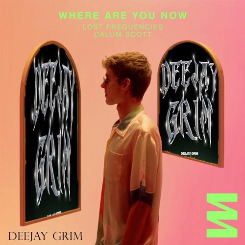 [REMIX] Where Are You Now - Deejay Grim