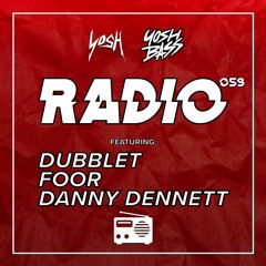 Yosh Radio 059 w/ DubbleT, FooR & Danny Dennett