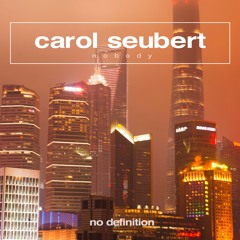 Carol Seubert - Nobody