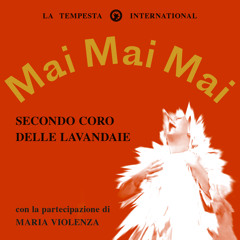 Secondo coro delle lavandaie (feat. Maria Violenza)