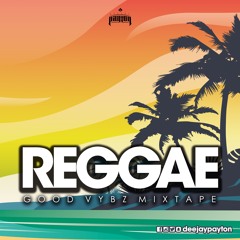 DJ Payton - Good Vybz Mixtape