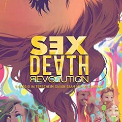 READ KINDLE PDF EBOOK EPUB Sex Death Revolution #3 by  Magdalene Visaggio,Harry Saxon,Kasia Witersch
