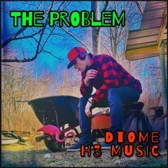 The Problem   [H3 Music]