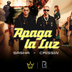 Sasha, Crissin - Apaga La Luz