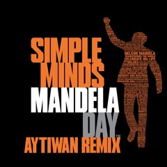 Free Download: Simple Minds - Mandela Day (Aytiwan Remix) # Afro House