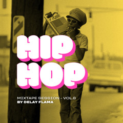 HIP-HOP | Mixtape Session | Vol.6