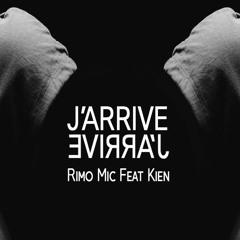 J'ARRIVE – Rimo Mic Feat Kien - D - LOW Beats