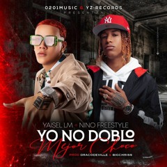 Yaisel LM, Nino Freestyle - Yo No Doblo Mejor Choco