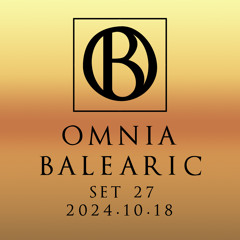 Omnia Balearic - Zenozmos - Set 27 - 2024.10.18