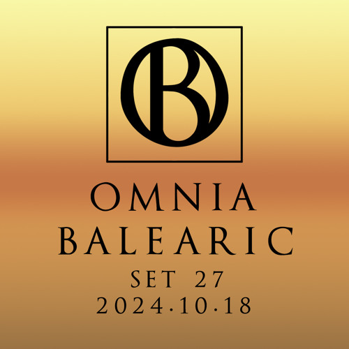Omnia Balearic - Zenozmos - Set 27 - 2024.10.18
