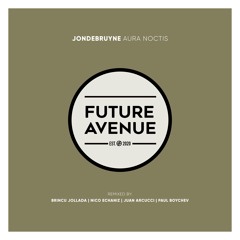 JonDeBruyne - Aura Noctis (Brincu Jollada Remix) [Future Avenue]