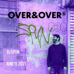 OVER&OVER 030: DJ SPUN