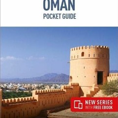 READ [EPUB KINDLE PDF EBOOK] Insight Guides Pocket Oman (Travel Guide with Free eBook