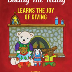 [Free] PDF 📜 Buddy the Teddy Learns the Joy of Giving: Christmas is a Time for Kindn