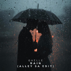 Free DL: Gaelle - Rain (Alley SA Edit)
