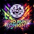WHO RUNS TONIGHT
