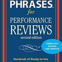 Get [EBOOK EPUB KINDLE PDF] Perfect Phrases for Performance Reviews 2/E (Perfect Phra