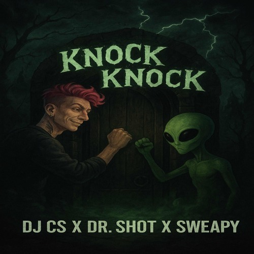 KNOCK KNOCK - (DJ CS X Dr. Shot X SWEAPY)