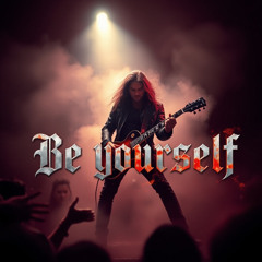 Be yourself